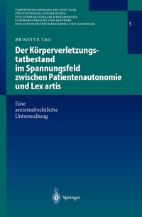 Abbildung von: Der Körperverletzungstatbestand im Spannungsfeld zwischen Patientenautonomie und Lex artis - Springer