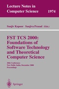 Cover: FST TCS 2000: Foundations of Software Technology and Theoretical Science - Springer