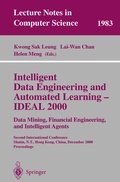 Cover: Intelligent Data Engineering and Automated Learning - IDEAL 2000. Data Mining, Financial Engineering, and Intelligent Agents - Springer