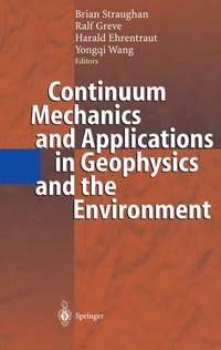 Enlarge image Cover: Continuum Mechanics and Applications in Geophysics and the Environment - Springer