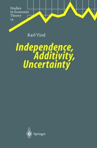 Enlarge image Cover: Independence, Additivity, Uncertainty - Springer