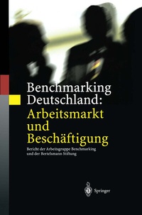 Abbildung von: Benchmarking Deutschland: Arbeitsmarkt und Beschäftigung - Springer