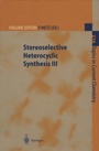 Cover: Stereoselective Heterocyclic Synthesis III - Springer