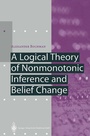 Cover: A Logical Theory of Nonmonotonic Inference and Belief Change - Springer