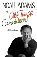 Cover: Noah Adams on "All Things Considered" - WW Norton & Co