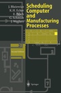 Cover: Scheduling Computer and Manufacturing Processes - Springer