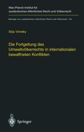 Bild: Die Fortgeltung des Umweltvölkerrechts in internationalen bewaffneten Konflikten - Springer
