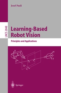 Enlarge image Cover: Learning-Based Robot Vision - Springer