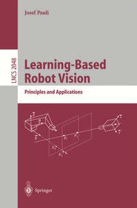 Enlarge image Cover: Learning-Based Robot Vision - Springer
