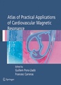 Cover: Atlas of Practical Applications of Cardiovascular Magnetic Resonance - Springer
