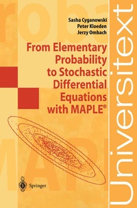 Enlarge image Cover: From Elementary Probability to Stochastic Differential Equations with MAPLE® - Springer