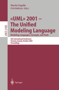 Enlarge image Cover: UML 2001 - The Unified Modeling Language. Modeling Languages, Concepts, and Tools - Springer