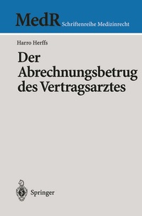 Abbildung von: Der Abrechnungsbetrug des Vertragsarztes - Springer