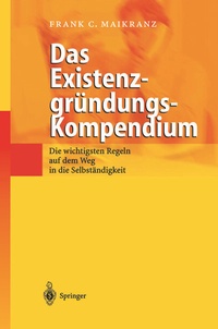 Abbildung von: Das Existenzgründungs-Kompendium - Springer
