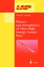 Cover: Physics and Astrophysics of Ultra High Energy Cosmic Rays - Springer
