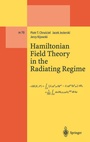Cover: Hamiltonian Field Theory in the Radiating Regime - Springer