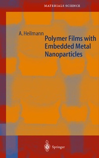 Enlarge image Cover: Polymer Films with Embedded Metal Nanoparticles - Springer
