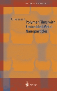 Enlarge image Cover: Polymer Films with Embedded Metal Nanoparticles - Springer