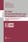 Cover: ZB 2002: Formal Specification and Development in Z and B - Springer