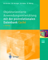 Abbildung von: Objektorientierte Anwendungsentwicklung mit der postrelationalen Datenbank Caché - Springer