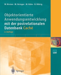 Abbildung von: Objektorientierte Anwendungsentwicklung mit der postrelationalen Datenbank Caché - Springer