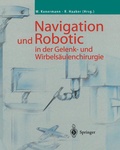 Cover: Navigation und Robotic in der Gelenk- und Wirbels&auml;ulenchirurgie - Springer