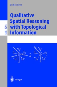 Enlarge image Cover: Qualitative Spatial Reasoning with Topological Information - Springer