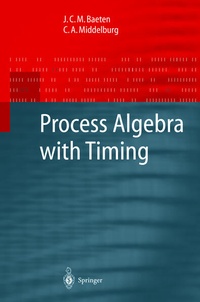 Enlarge image Cover: Process Algebra with Timing - Springer