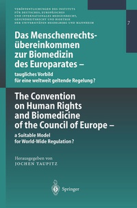 Abbildung von: Das Menschenrechtsübereinkommen zur Biomedizin des Europarates - taugliches Vorbild für eine weltweit geltende Regelung? - Springer