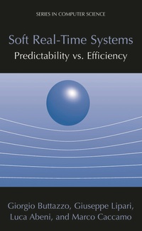 Enlarge image Cover: Soft Real-Time Systems: Predictability vs. Efficiency - Springer