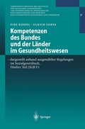 Cover: Kompetenzen des Bundes und der L&auml;nder im Gesundheitswesen - dargestellt anhand ausgew&auml;hlter Regelungen im Sozialgesetzbuch, F&uuml;nfter Teil (SGB V) - Springer