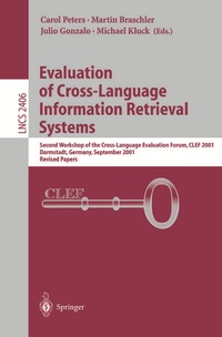 Enlarge image Cover: Evaluation of Cross-Language Information Retrieval Systems - Springer
