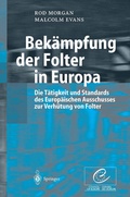 Cover: Bek&auml;mpfung der Folter in Europa - Springer