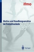 Cover: Motive und Handlungsans&auml;tze im Freizeitverkehr - Springer