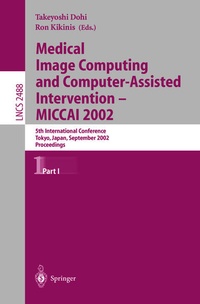 Enlarge image Cover: Medical Image Computing and Computer-Assisted Intervention - MICCAI 2002 - Springer