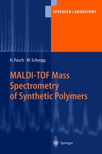 Enlarge image Cover: MALDI-TOF Mass Spectrometry of Synthetic Polymers - Springer