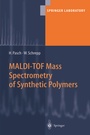 Cover: MALDI-TOF Mass Spectrometry of Synthetic Polymers - Springer