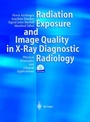 Cover: Radiation Exposure and Image Quality in X-Ray Diagnostic Radiology - Springer