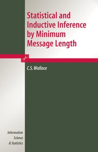 Enlarge image Cover: Statistical and Inductive Inference by Minimum Message Length - Springer