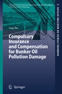 Cover: Compulsory Insurance and Compensation for Bunker Oil Pollution Damage - Springer
