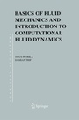 Cover: Basics of Fluid Mechanics and Introduction to Computational Fluid Dynamics - Birkhauser Boston Inc