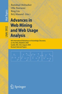 Enlarge image Cover: Advances in Web Mining and Web Usage Analysis - Springer