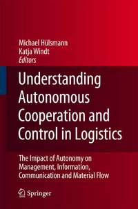Enlarge image Cover: Understanding Autonomous Cooperation and Control in Logistics - Springer