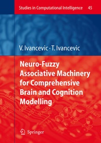Enlarge image Cover: Neuro-Fuzzy Associative Machinery for Comprehensive Brain and Cognition Modelling - Springer