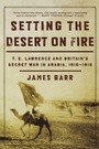 Cover: Setting the Desert on Fire - WW Norton & Co