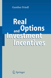 Enlarge image Cover: Real Options and Investment Incentives - Springer
