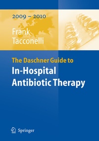 Enlarge image Cover: The Daschner Guide to In-Hospital Antibiotic Therapy - Springer