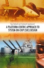 Cover: A Platform-Centric Approach to System-on-Chip (SOC) Design - Springer