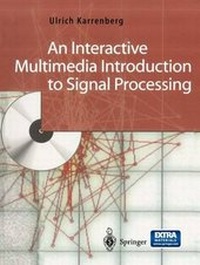Enlarge image Cover: An Interactive Multimedia Introduction to Signal Processing - Springer