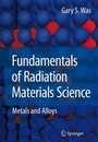 Cover: Fundamentals of Radiation Materials Science - Springer